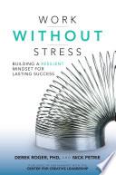work without stress: building a resilient mindset for lasting success