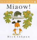 little kipper: miaow!