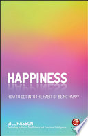 happiness: how to get into the habit of being happy