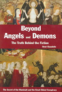 beyond angels and demons: the truth behind the fiction the secret of the illuminati and the great gl