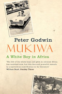 mukiwa: a white boy in africa