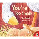 you're too small!