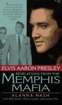 elvis aaron presley: revelations from the memphis mafia