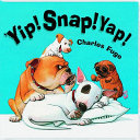 yip! snap! yap! board book