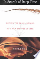 in search of deep time: beyond the fossil record to a new history of life