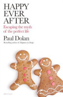 dolan's happy ever after: escaping the myth of the perfect life