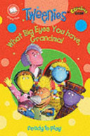 "tweenies": what big eyes you have grandma!