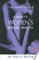 intimate self: a guide to women's sexual health