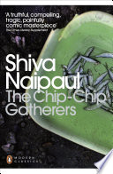 shiva naipaul's the chip-chip gatherers