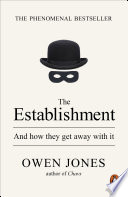 the establishment: and how they got away with it