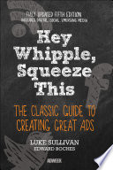 hey, whipple, squeeze this: a guide to creating great ads