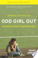 odd girl out: the hidden culture of aggression in girls