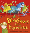 dinosaurs in the supermarket!