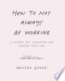 how to not always be working