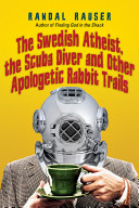 the swedish atheist, the scuba diver and other apologetic rabbit trails