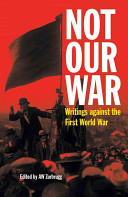 not our war: writings against the first world war