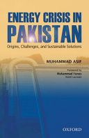 energy crisis in pakistan: origins, challenges, and sustainable solutions