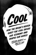 cool: how the brain’s hidden quest for cool drives our economy and shapes our world