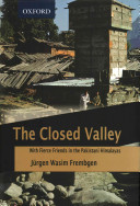 the closed valley: with fierce friends in the pakistani himalayas