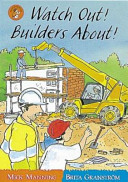 watch out! builders about!