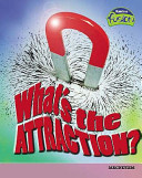 what's the attraction?