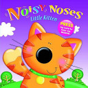 little kitten : noisy noses ( sound board book )