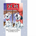 101 dalmatians : the magical story