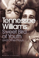 sweet bird of youth and other plays