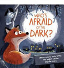 who's afraid of the dark