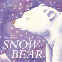 snow bear ( a soft-to-touch book )