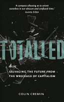 totalled: salvaging the future from the wreckage of capitalism
