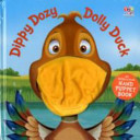 dippy dozy dolly duck  ( hand puppet book )