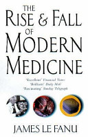 the rise and fall of modern medicine