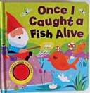 once i caught a fish alive