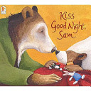 kiss good night, sam