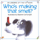 who's making that smell? ( lift-the-flap book )