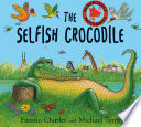 the selfish crocodile