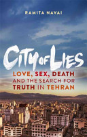 city of lies: love, sex, death, and the search for truth in tehran