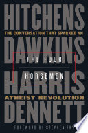 the four horsemen: the conversation that sparked an atheist revolution