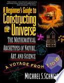 the beginner's guide to constructing the universe