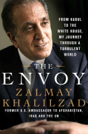 the envoy: navigating a turbulent world, from kabul to the white house