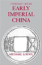 Everyday life in early imperial China during the Han period, 202 BC-AD 220