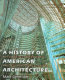 a history of american architecture: buildings in their cultural and technological context