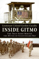 inside gitmo: the true story behind the myths of guantanamo bay