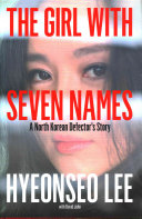 the girl with seven names: a north korean defector’s story
