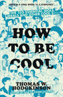 how to be cool: the 150 essential idols, ideals and other cool s***