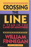 crossing the line: a year in the land of apartheid