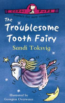 the troublesome tooth fairy