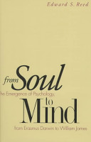 from soul to mind: the emergence of psychology, from erasmus darwin to william james