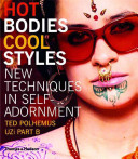 hot bodies, cool styles: new techniques in self-adornment